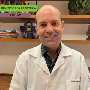 Dr. Felipe Gazeta fala sobre Cirurgia Bariátrica e Refluxo Gastroesofágico